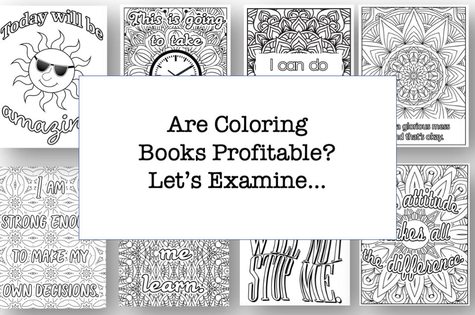 Are Coloring Books Profitable? Let's Examine... Entrepreneur's Kit Hub