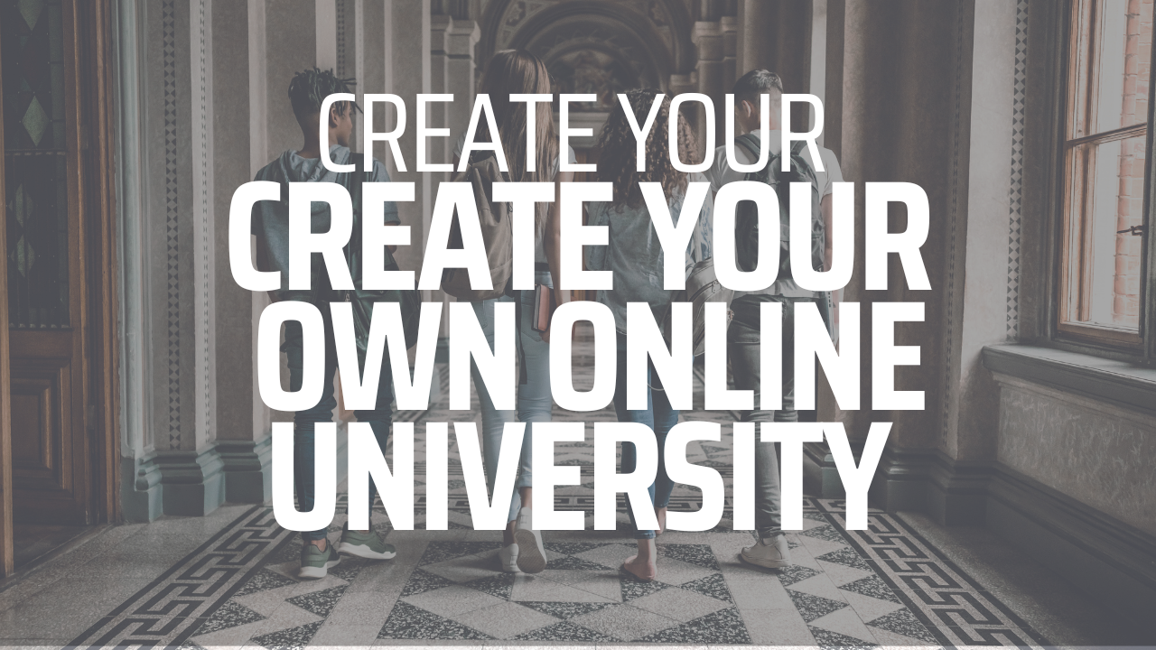 Create Your Own Online University 