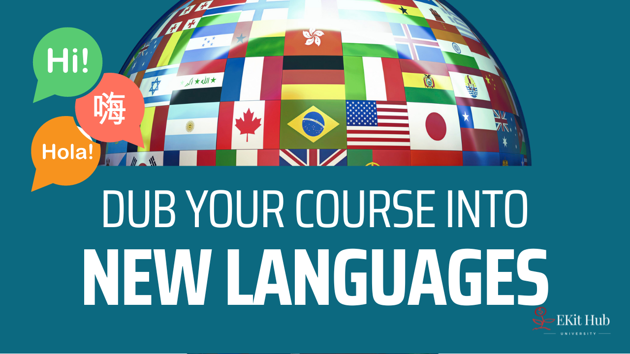 Dub Your Course into New Languages